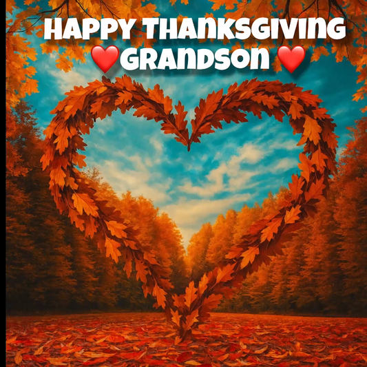 Happy Thanksgiving Grandson – Loving Video Message for Android & Snapchat